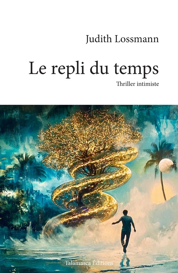 Couverture du roman Le Repli du temps de Judith Lossmann